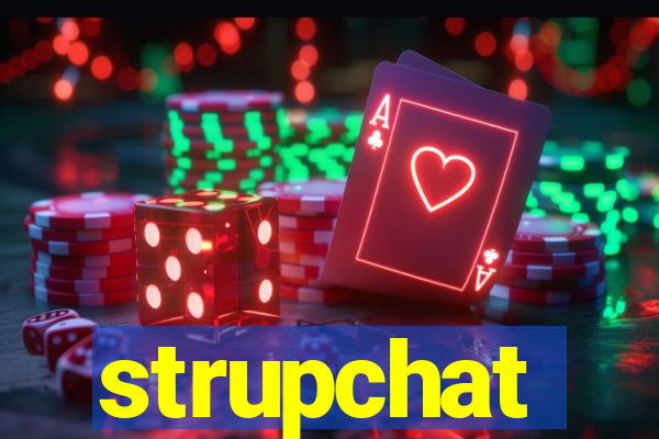 strupchat