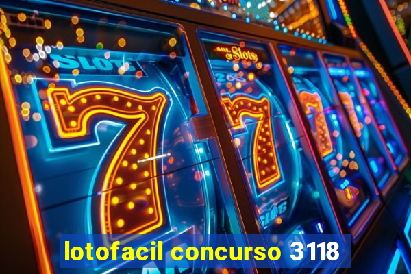 lotofacil concurso 3118