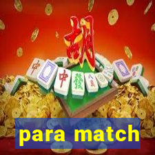 para match