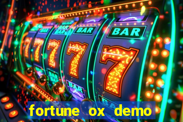 fortune ox demo dinheiro infinito