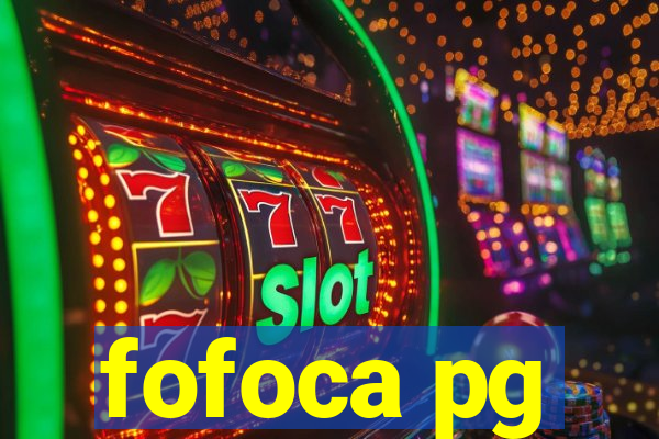 fofoca pg