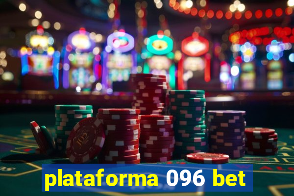 plataforma 096 bet