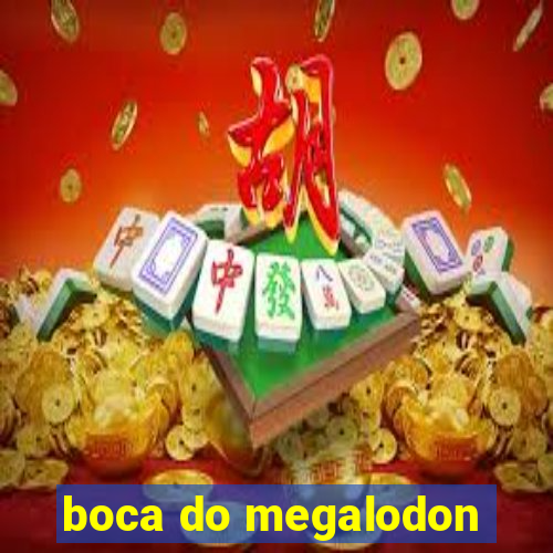 boca do megalodon