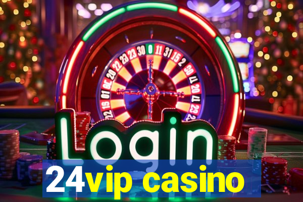 24vip casino