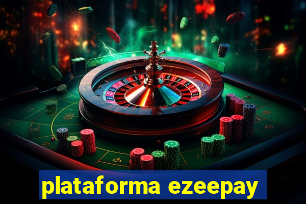 plataforma ezeepay