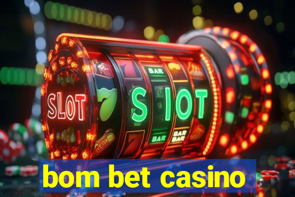 bom bet casino