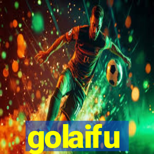 golaifu