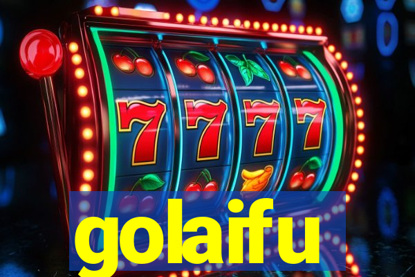 golaifu