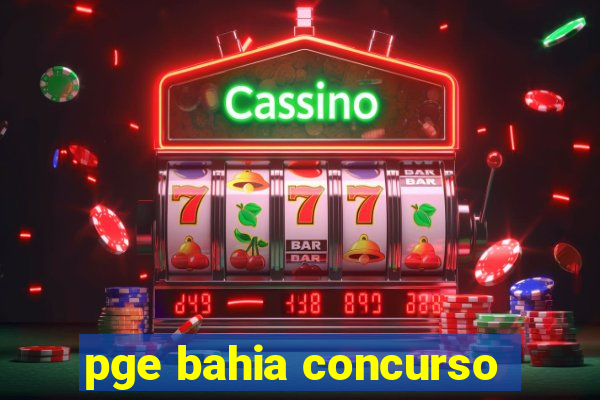 pge bahia concurso