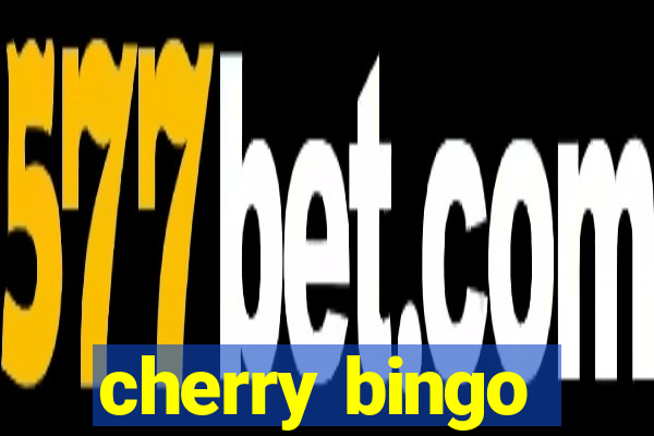 cherry bingo