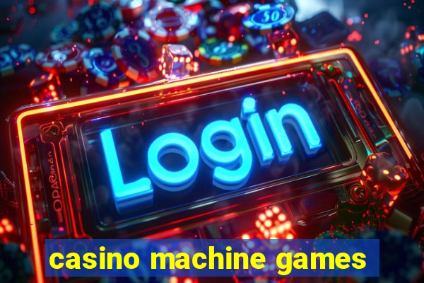 casino machine games