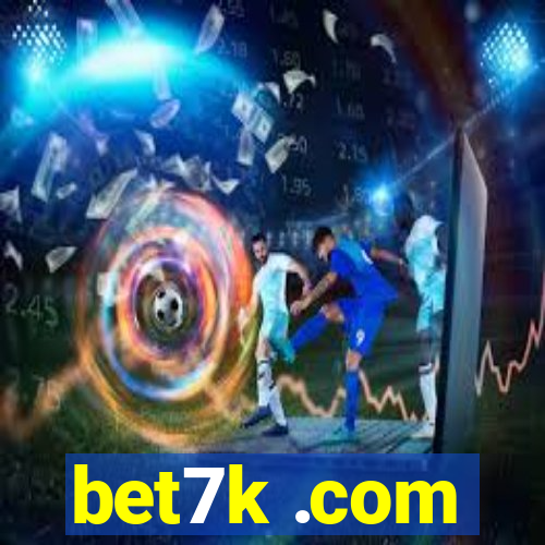 bet7k .com