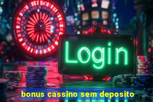 bonus cassino sem deposito