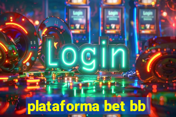 plataforma bet bb