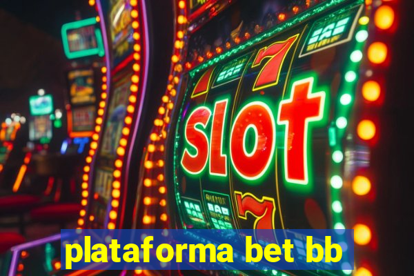 plataforma bet bb