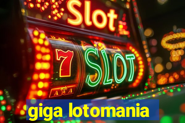 giga lotomania