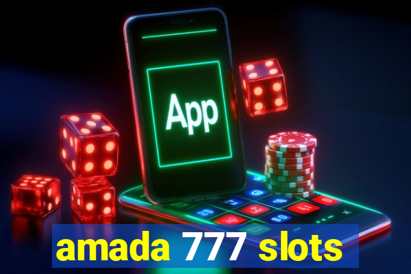 amada 777 slots