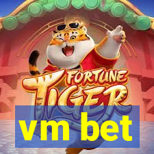 vm bet