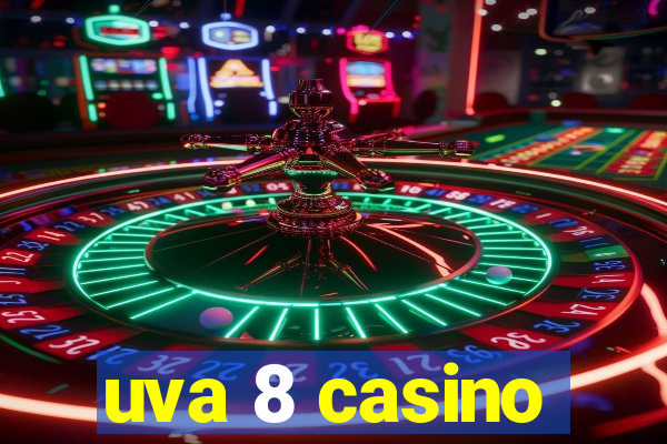 uva 8 casino