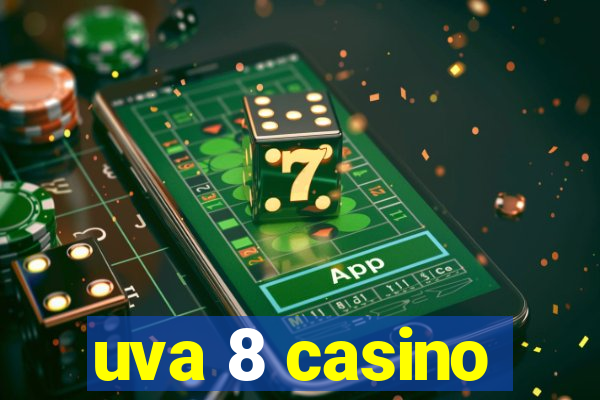 uva 8 casino