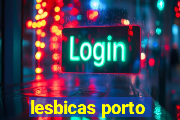 lesbicas porto