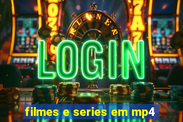 filmes e series em mp4