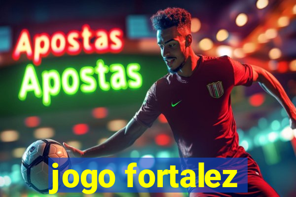 jogo fortalez