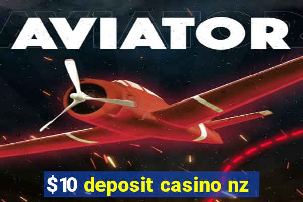 $10 deposit casino nz