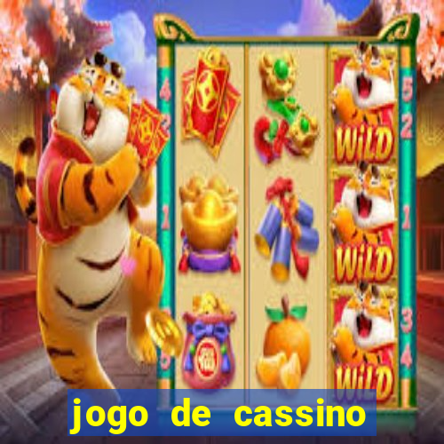 jogo de cassino que da dinheiro