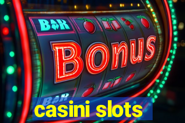 casini slots