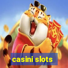 casini slots