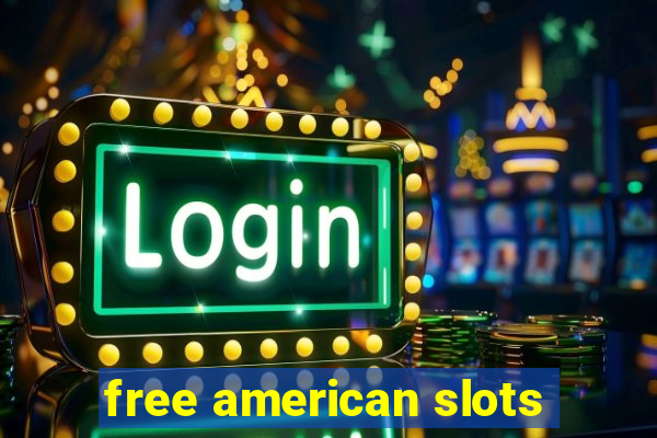 free american slots