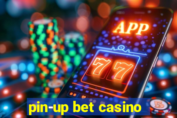 pin-up bet casino