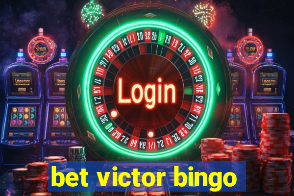 bet victor bingo