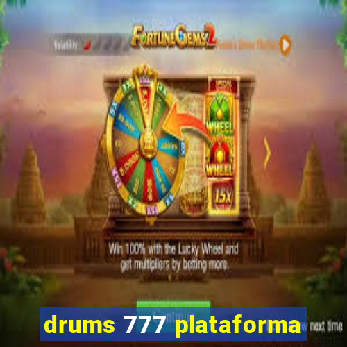 drums 777 plataforma