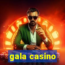 gala casino