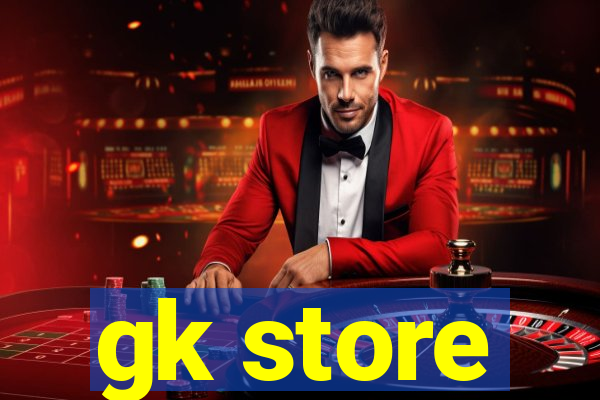 gk store