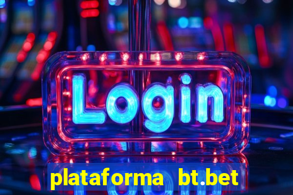 plataforma bt.bet 茅 confi谩vel