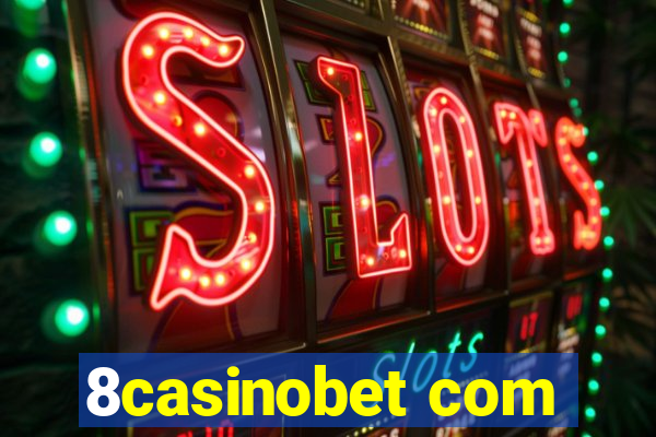 8casinobet com