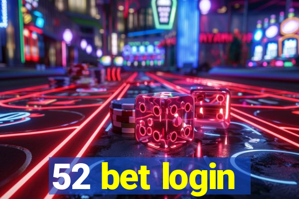 52 bet login