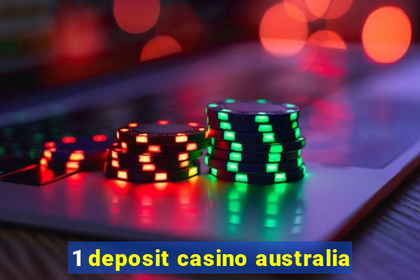 1 deposit casino australia