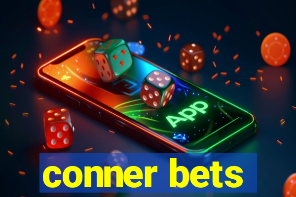 conner bets