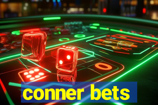 conner bets