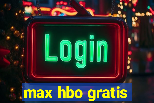 max hbo gratis