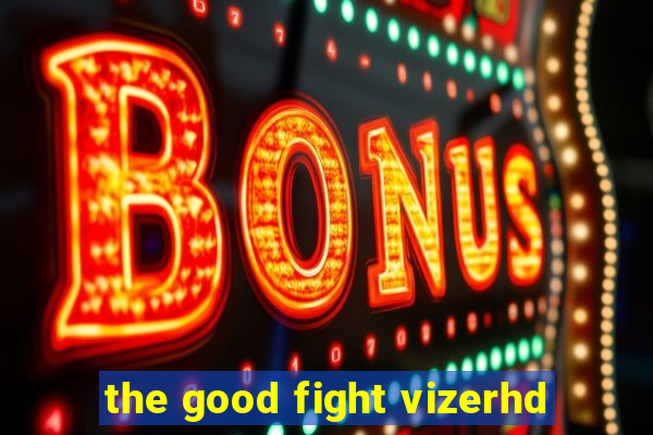 the good fight vizerhd