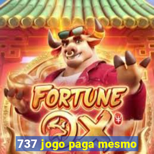 737 jogo paga mesmo