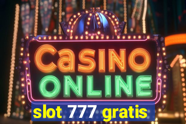 slot 777 gratis