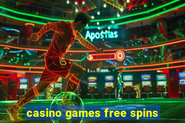 casino games free spins