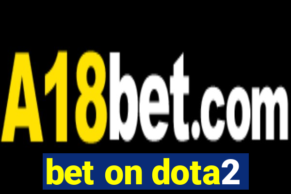 bet on dota2