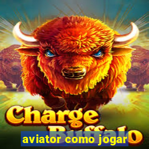 aviator como jogar